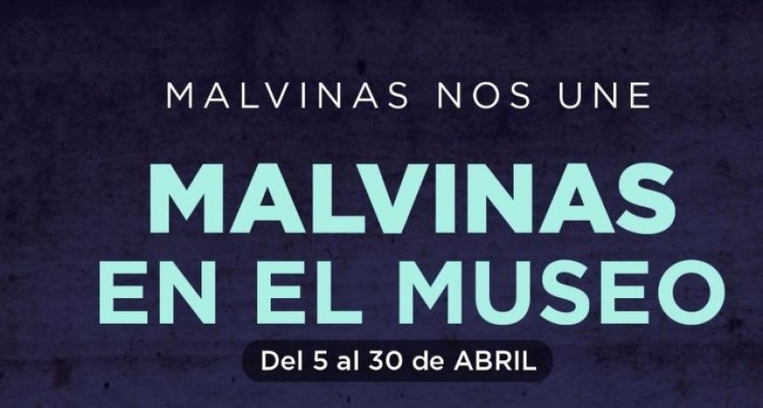 San Carlos: se realizar&aacute; una muestra de &ldquo;Malvinas en el Museo&rdquo; 