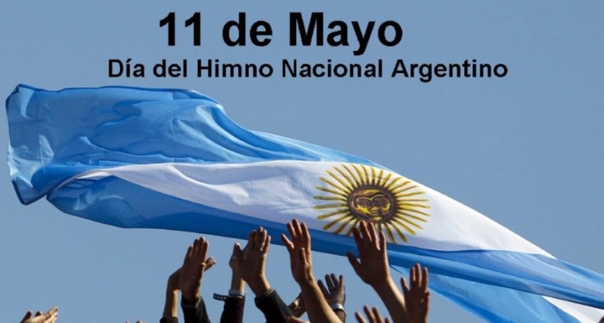 11 de mayo: D&iacute;a del Himno Nacional Argentino