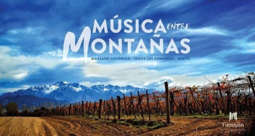 El mejor espect&aacute;culo del Valle de Uco est&aacute; en M&uacute;sica entre Monta&ntilde;as