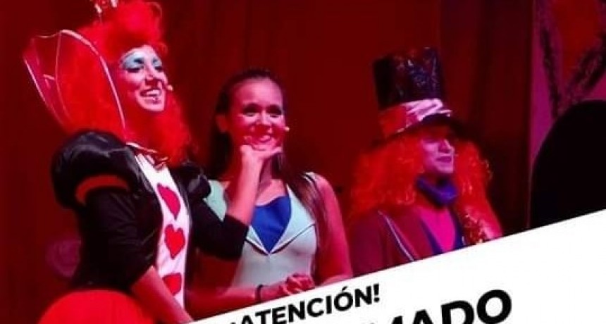 &iexcl;Atenci&oacute;n! reprogramaron la obra&rdquo;Alicia y el Sombrerero&rdquo;