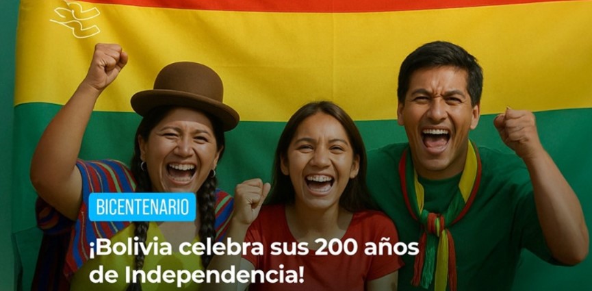 Comunidad unida: Celebramos juntos el Bicentenario de Bolivia