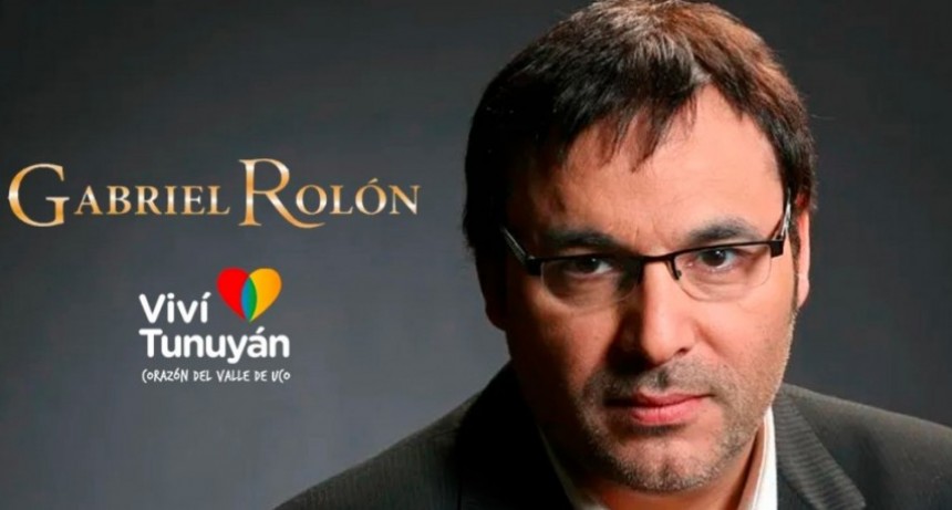Tunuy&aacute;n: anunci&oacute; una nueva funci&oacute;n de Gabriel Rol&oacute;n